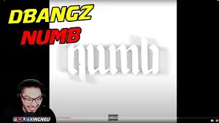 FIRST TIME HEARING DBangz - Numb | REACTION