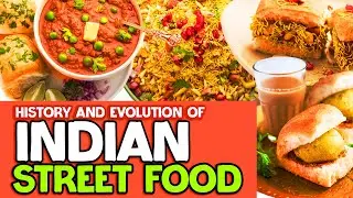 History and evolution of Indian street food
