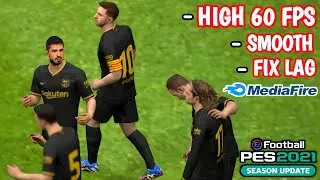 TERBARU!! UPDATE CONFIG PES 2021 MOBILE FIX LAG HIGH 60 FPS LANCAR ABIS!