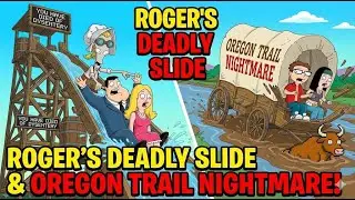 |American Dad Best Moment | Roger's Deadly Water Slide & The Oregon Trail Nightmare