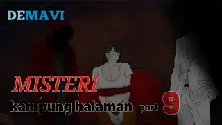 Misteri kampung halaman part 9 ( DEMAVI ) animasi sekolah
