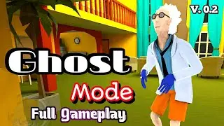 Grandson Version 0.2 In Ghost Mode Full Gameplay | Grandson Escape The House