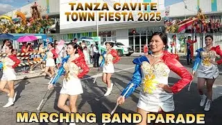 MARCHING BAND PARADE || TANZA CAVITE TOWN FIESTA 2025