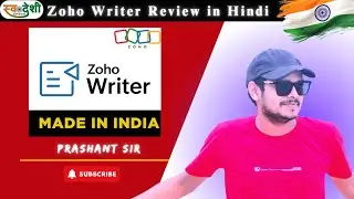 Zoho Writer Review in Hindi ⚡| Word का Indian Alternative💥|Made in India Powerfull Word🔥Prashant Sir