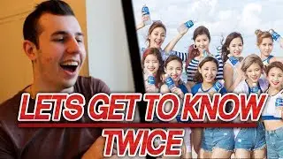 LET'S GET TO KNOW: TWICE