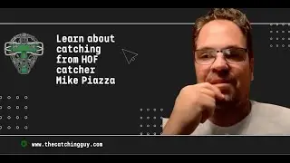 Learn about catching from MLB Hall of Fame catcher Mike Piazza.