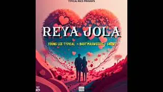 Reya Jola &times; Bhut'Masweetie & Snow(Prod by Typical Recs)