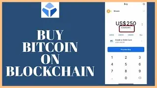 Buy Bitcoin On Blockchain: How To Buy Bitcoin On Blockchain App 2022?
