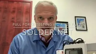 Pull Force Testing IPC A 620 Part 1
