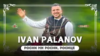 Ivan Palanov / Иван Паланов - Росни ми, росни, Росице (Official Music Video)