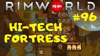 Rimworld 1.0 | Rambling | High Tech Fortress | BigHugeNerd Let's Play