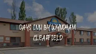 Days Inn by Wyndham Clearfield Review - Clearfield , United States of America
