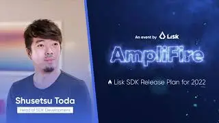Lisk SDK Release Plan 2022 | Shusetsu Toda