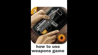 How to play weapons2