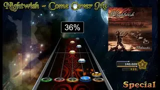 Nightwish - Come Cover Me [Clone Hero Chart Preview]