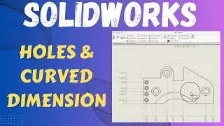 Solidworks Drawings: How to Dimension Holes & Curved Features