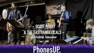 Scott Perry & The Eastvangelicals Live - International Pop Overthrow - 9/1/23 - PhonesUP