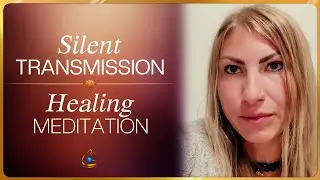Silent Transmission | Healing Meditation | Inner Alignment & Powerful #Blessing