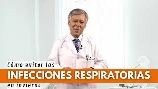 CÓMO EVITAR INFECCIONES RESPIRATORIAS EN INVIERNO