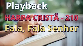 PLAYBACK - Harpa Cristã - 210 - Fala, fala Senhor - (com letra)