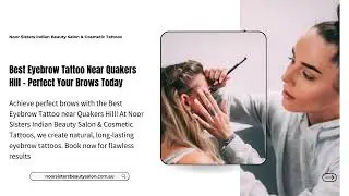 Best Cosmetic & Eyebrow Tattoo Near Quakers Hill &ndash; Book Now