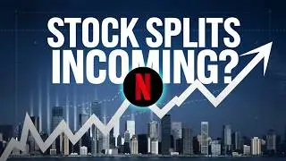 Are Netflix, ASML, and ServiceNow Splitting? Here&rsquo;s What You Need to Know!