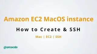 How to spin up Amazon EC2 MacOS instance & SSH