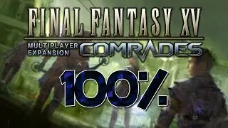 Final Fantasy 15 Multiplayer Comrades 100% (Welcome to the Crow's Nest)