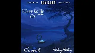 Curvoh - Where Do We Go ft RhyRhy Prod. Slim (Official Music Audio)