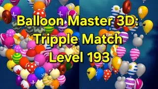 Balloon Master 3D: Tripple Match Level 193
