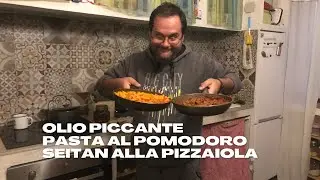 Olio piccante, pasta al pomodoro e seitan alla pizzaiola