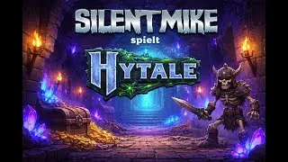 Silent Mike - Let&acute;s comPLAYn - HYTALE - Folge 1 - Es geht los! Die Basics!