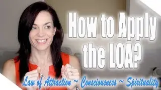 how to apply the law of attraction (simplified)