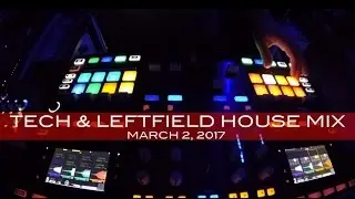 Tech House & Leftfield Techno Mix Deep Underground House Dance March 2, 2017 Hour Mix!