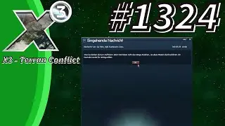 X3:Terran Conflict #1324 - Was willst du denn jetzt von mir??