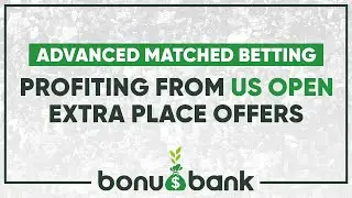 Profiting from US Open extra place offers