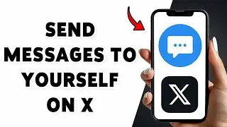 How To Send Messages To Yourself On X 2025 | Chat With Yourself On X (Twitter)
