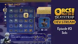 Orcs Must Die! Deathtrap - Solo Dev Stream