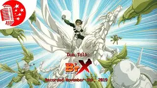 Dub Talk 187: B't X