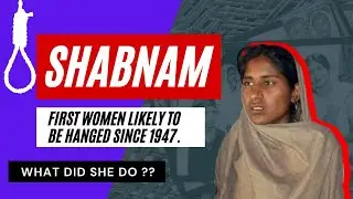 Who is Shabnam? | Death Penalty | Mercy Petition | Curative Petition | My Legal Aid