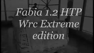 Fabia 1 2 HTP WRC Extreme edition