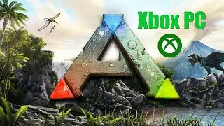 ARK: Survival Evolved на платформе Xbox PC