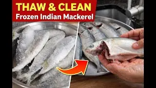 No Fresh Mackerel in New Jersey? How to Thaw and Clean Frozen Indian Mackerel (Bangda)