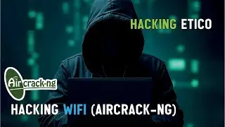 🛜HACKING &Eacute;TICO - Hacking Wifi Practica (Aircrack-ng) #ethicalhacking #ciberseguridad #wifi #video