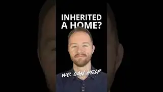 Selling an Inherited Home? We Can Help!