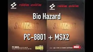 Bio Hazard PC-8801+MSX2 - Snatcher Mix