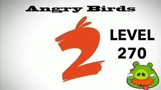 Angry Birds 2 Level 270 3 Star Walkthrough iOS Android
