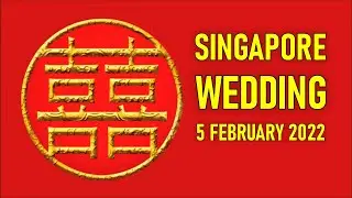 Wedding in Singapore February 2022  HD1080p 16:9