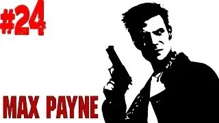 Max Payne - #24 - A Bit Closer to Heaven - Nothing to Lose