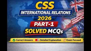CSS International Relations 2026 Paper Part-1 Solved MCQs | Complete Objective Portion Explained
